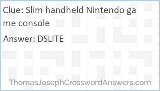 Slim handheld Nintendo game console Answer