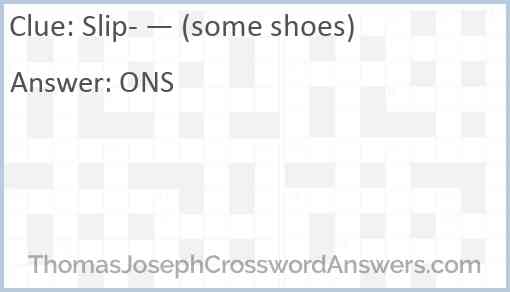 Slip- — (some shoes) Answer