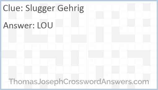 Slugger Gehrig Answer