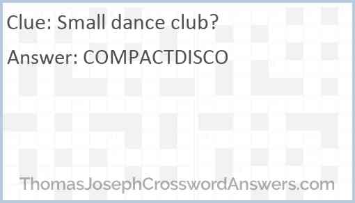 Small dance club? Answer