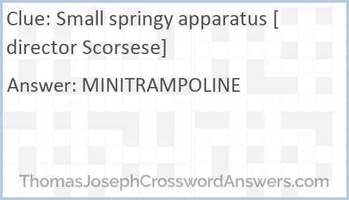 Small springy apparatus [director Scorsese] Answer