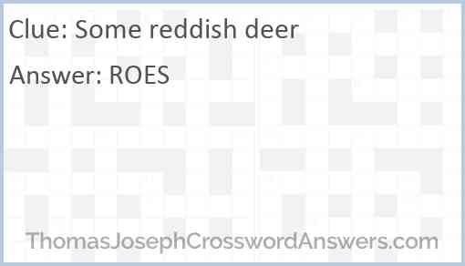 Some reddish deer Answer