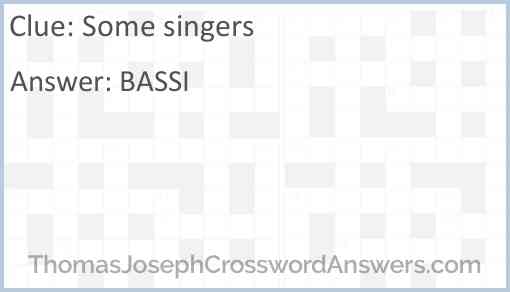 Some singers crossword clue ThomasJosephCrosswordAnswers com