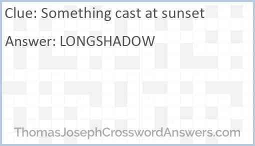 Something cast at sunset Answer