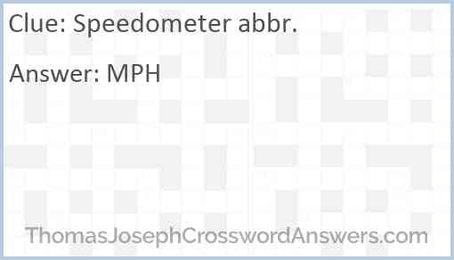 Speedometer abbr. Answer