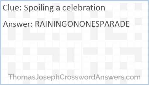 Spoiling a celebration Answer