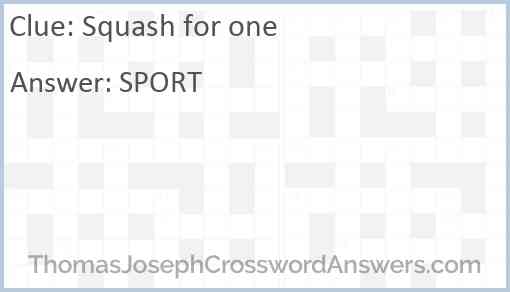 Squash for one Answer