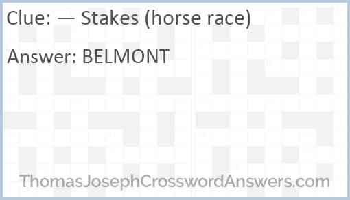 — Stakes (horse race) Answer