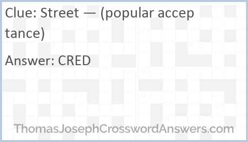 Street — (popular acceptance) Answer