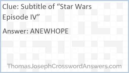 Subtitle of “Star Wars Episode IV” Answer