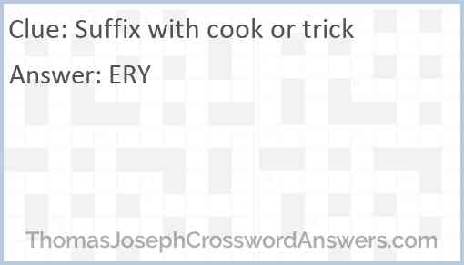 Suffix with cook or trick Answer