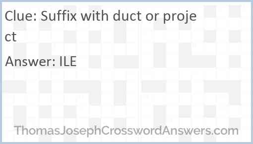 Suffix with duct or project Answer
