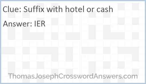 Suffix with hotel or cash Answer