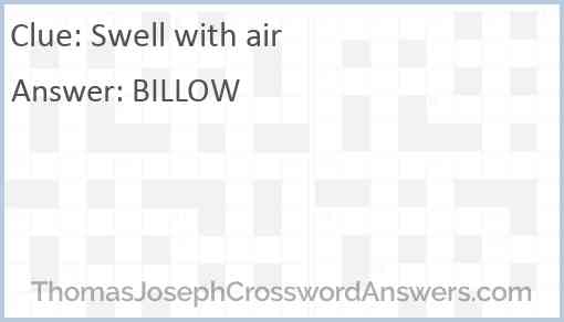 Swell with air crossword clue ThomasJosephCrosswordAnswers com