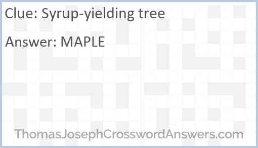 Syrup-yielding tree Answer