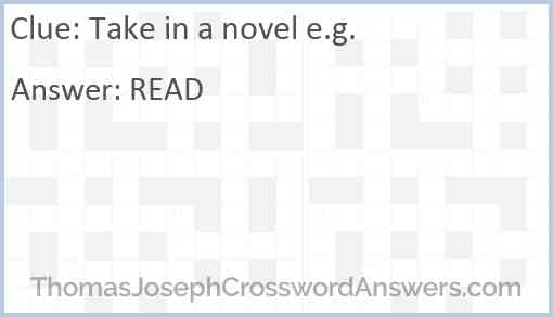 Take in a novel e.g. Answer