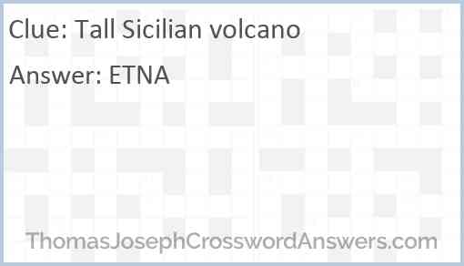 Tall Sicilian volcano Answer
