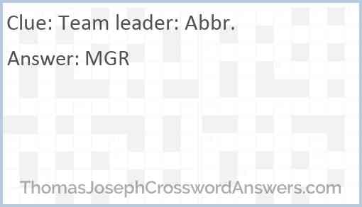 Team leader: Abbr. Answer