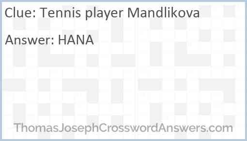 Tennis player Mandlikova Answer