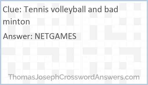 Tennis volleyball and badminton Answer