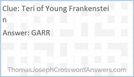 Teri of Young Frankenstein Answer