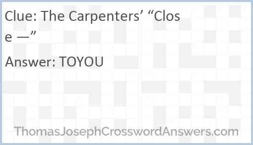 The Carpenters’ “Close —” Answer