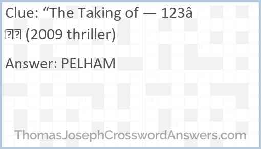 “The Taking of — 123” (2009 thriller) Answer