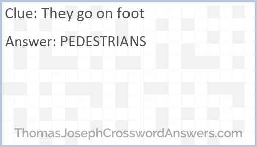 They go on foot Answer