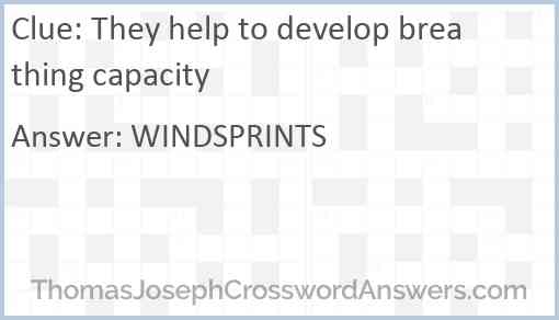 They help to develop breathing capacity Answer