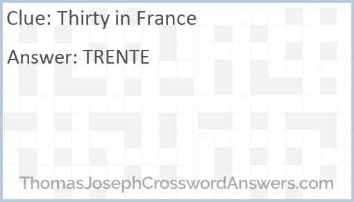 Thirty in France Answer