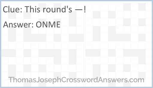 “This round’s —!” Answer