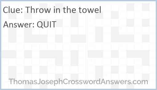Throw in the towel Answer