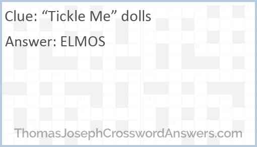 “Tickle Me” dolls Answer