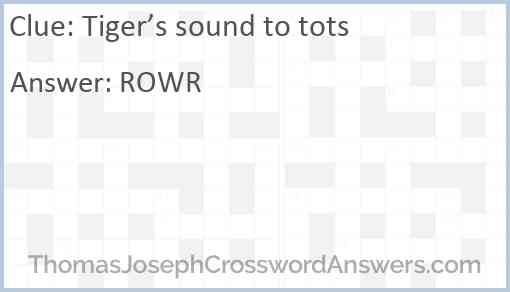 Tiger’s sound to tots Answer