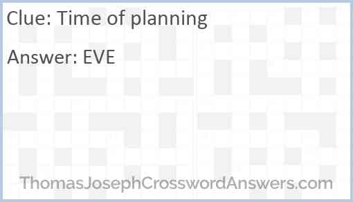 Time of planning Answer