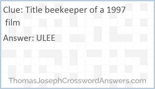 Title beekeeper of a 1997 film Answer