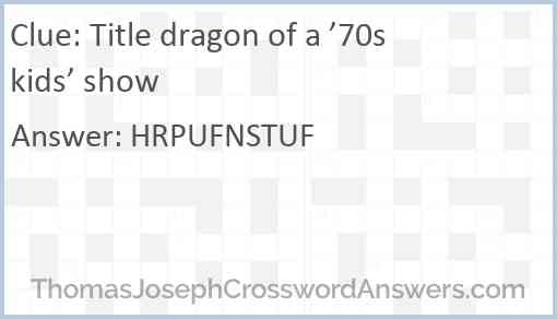 Title dragon of a ’70s kids’ show Answer