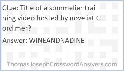 Title of a sommelier training video hosted by novelist Gordimer? Answer