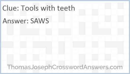 Tools with teeth Answer