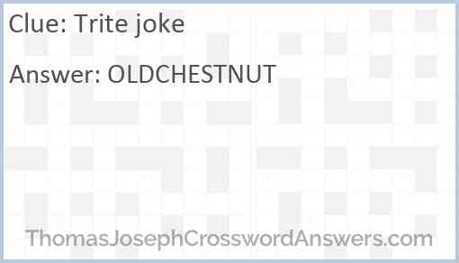 Trite joke Answer