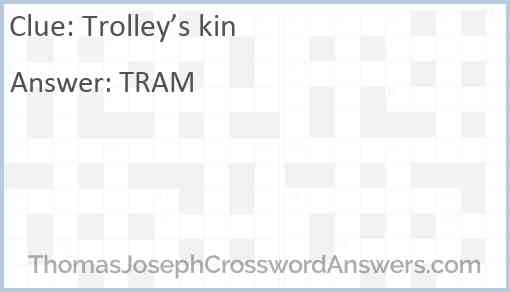 Trolley’s kin Answer