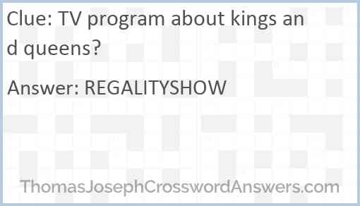 TV program about kings and queens? Answer