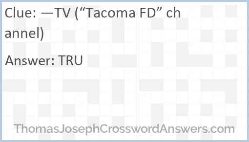 —TV (“Tacoma FD” channel) Answer