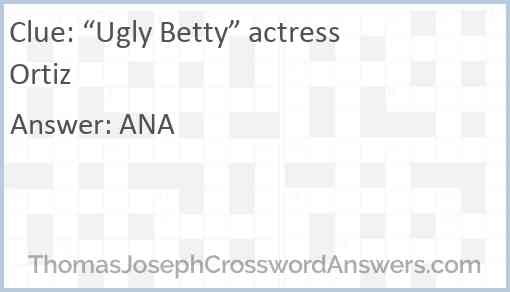 “Ugly Betty” actress Ortiz Answer