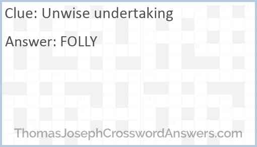 Unwise undertaking Answer