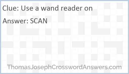 Use a wand reader on Answer