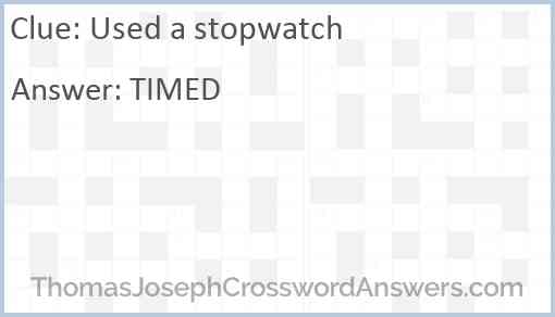 Used a stopwatch Answer