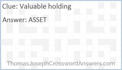 Valuable holding Answer