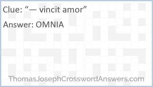 “— vincit amor” Answer