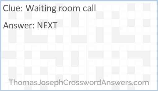Waiting room call Answer